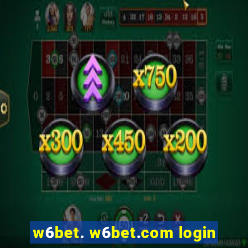 w6bet. w6bet.com login